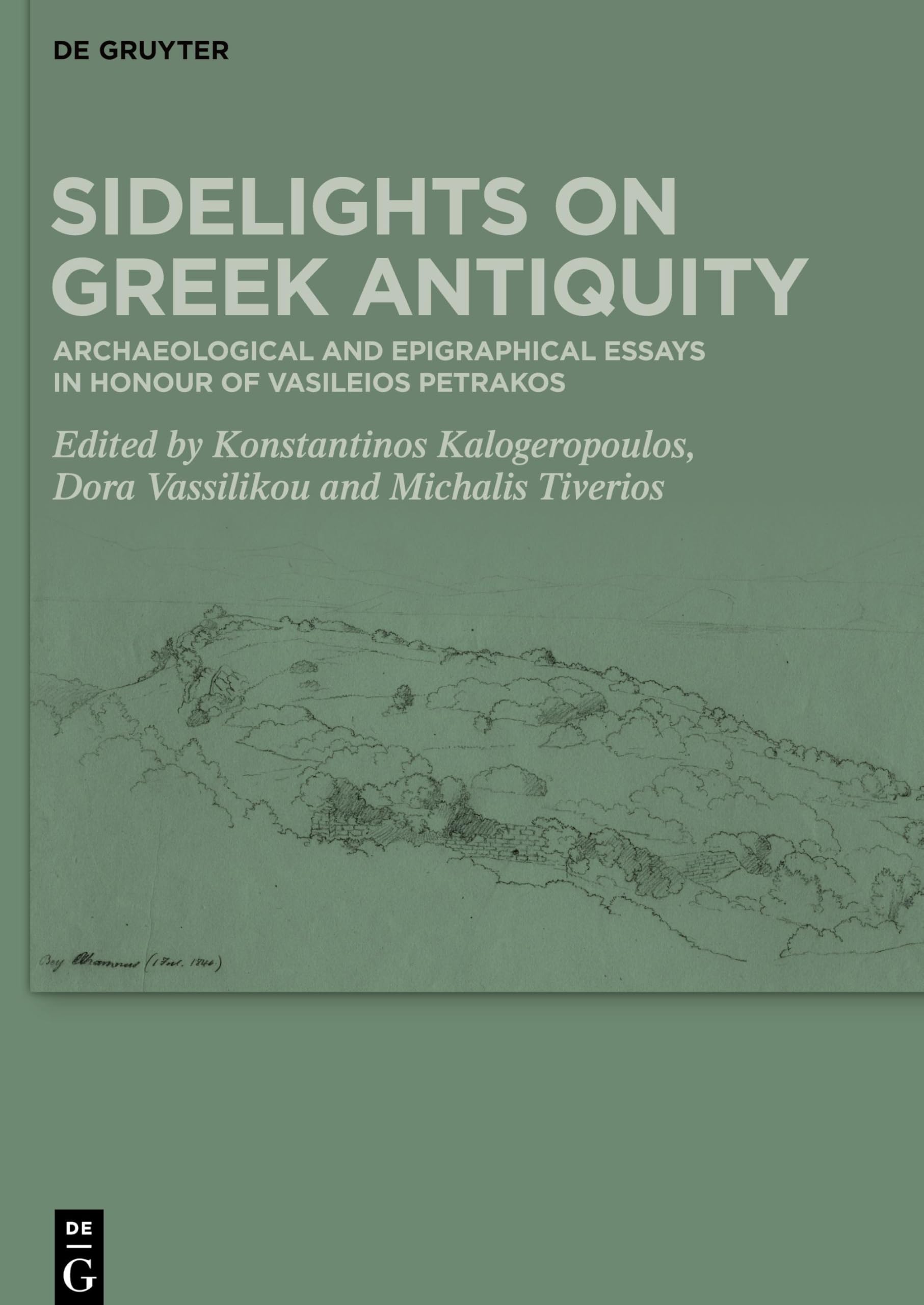 Sidelights on Greek Antiquity: Archaeological and Epigraphical Essays in Honour of Vasileios Petrakos