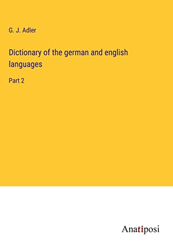 Dictionary of the german and english languages: Part 2