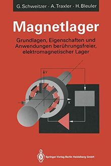 Magnetlager: Grundlagen, Eigenschaften und Anwendungen Berührungsfreier, Elektromagnetischer Lager (German Edition)