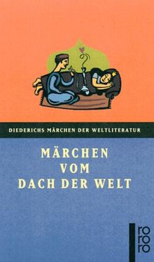 Märchen vom Dach der Welt. Überlieferungen der Pamir- Völker.