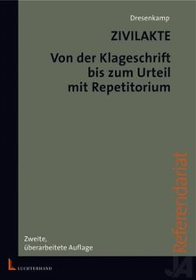 Zivilakte: Von der Klageschrift bis zum Urteil. Mit Repetitorium