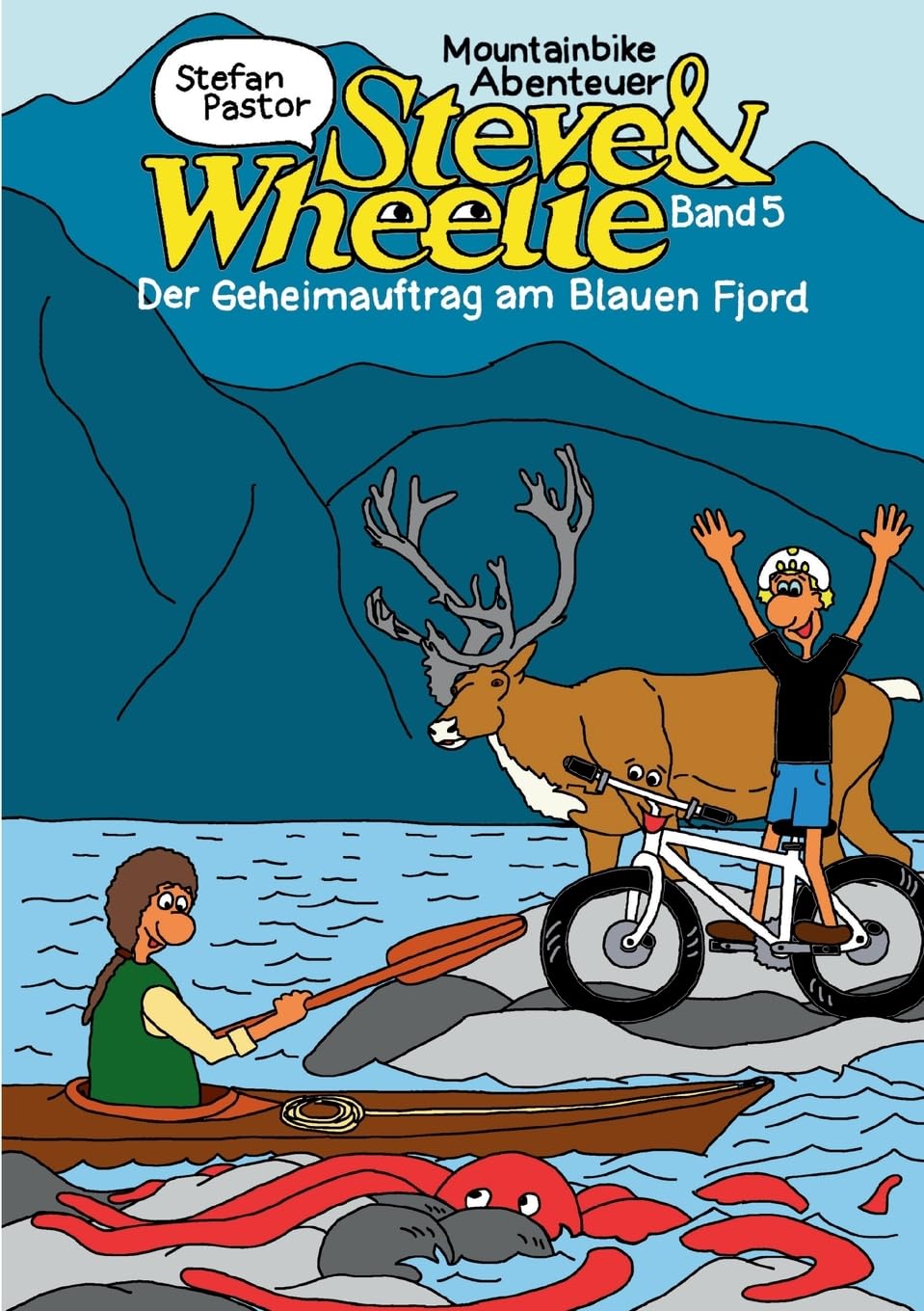 Steve & Wheelie - Mountainbike Abenteuer: Der Geheimauftrag am Blauen Fjord