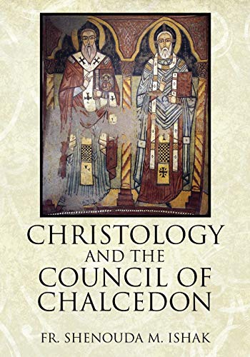 Ishak, Fr Shenouda M. Christology And The Council Of Chalcedon