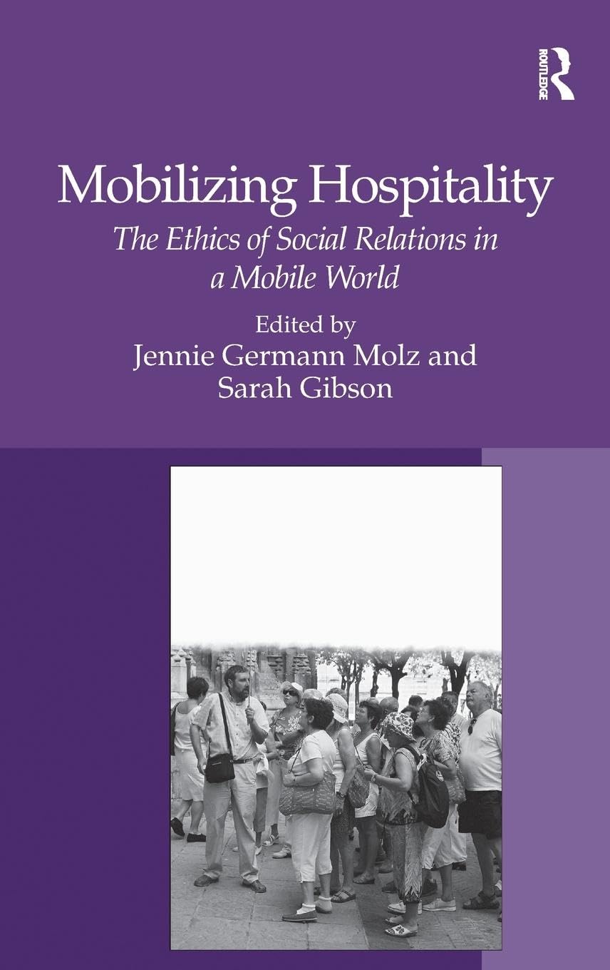 Mobilizing Hospitality: The Ethics of Social Relations in a Mobile World