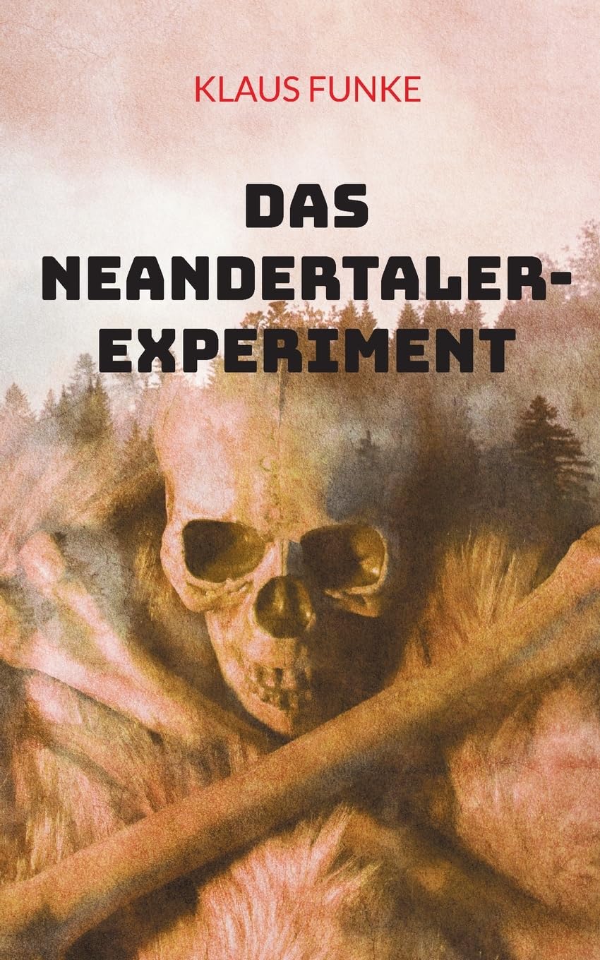 Das Neandertaler-Experiment