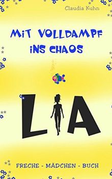 Lia - Mit Volldampf ins Chaos: Freche - Mädchen - Buch