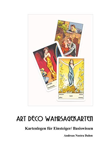 Andreas Nostra Dahm Art Deco Wahrsagekarten, Kartenlegen Für Einsteiger Basiswissen ...
