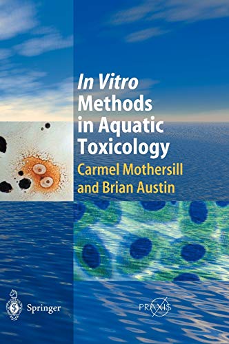 In Vitro Methods in Aquatic Ecotoxicology (Springer Praxis Books)