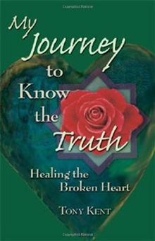 My Journey to Know the Truth: Healing the Broken Heart