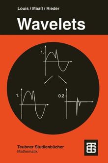 Wavelets: Theorie und Anwendungen (Teubner Studienbücher Mathematik) (German Edition)