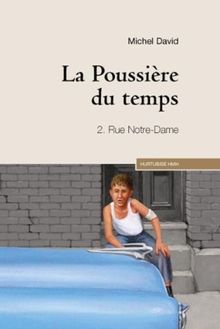 La poussière du temps, Tome 2 : Rue Notre-Dame