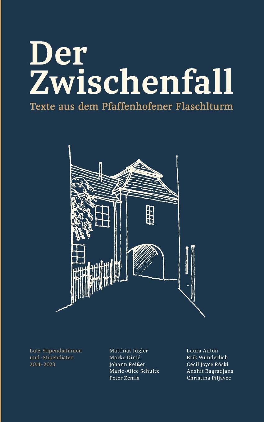 Der Zwischenfall: Texte aus dem Pfaffenhofener Flaschlturm
