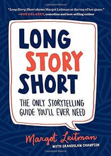 Long Story Short: The Only Storytelling Guide You'll Ever Need