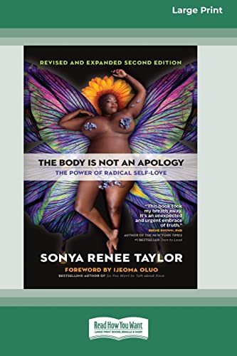 Taylor, Sonya Renee The Body Is Not An Apology, Second Edition, The Power Of Radical Self-Love [16pt Large Print Edition]