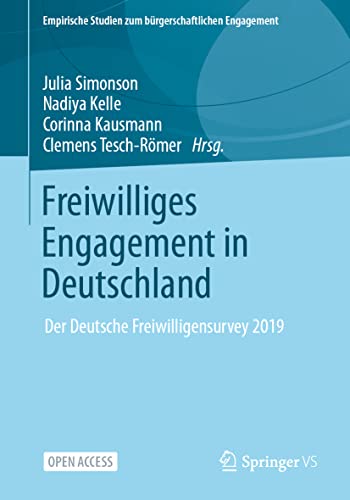 Freiwilliges Engagement in Deutschland: Der Deutsche Freiwilligensurvey 2019 (Empirische Studien zum bürgerschaftlichen Engagement)