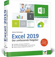 Excel 2019: Der umfassende Ratgeber, komplett in Farbe. Alles, was Sie über Excel wissen wollen. Zum Lernen und Nachschlagen. Auch für Office 365