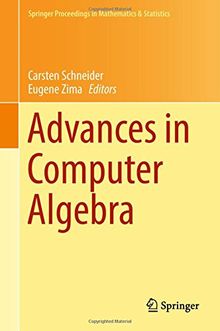 Advances in Computer Algebra: In Honour of Sergei Abramov's' 70th Birthday, WWCA 2016, Waterloo, Ontario, Canada (Springer Proceedings in Mathematics & Statistics, Band 226)