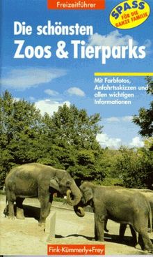 Die schönsten Zoos und Tierparks. Freizeitführer