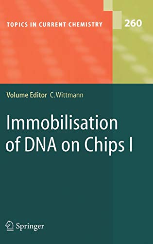 Immobilisation of DNA on Chips I (Topics in Current Chemistry, 260, Band 260)