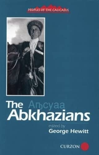 George Hewitt The Abkhazians, A Handbook (Caucasus World, Peoples Of The Caucasus)