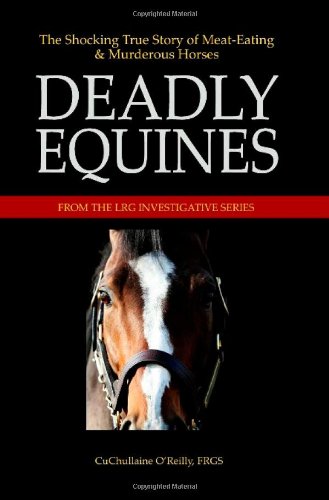 Deadly Equines: The Shocking True Story of Meat-Eating and Murderous Horses