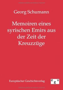 Memoiren eines syrischen Emirs aus der Zeit der Kreuzzüge
