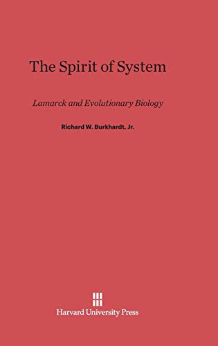 Jr. Burkhardt The Spirit Of System, Lamarck And Evolutionary Biology