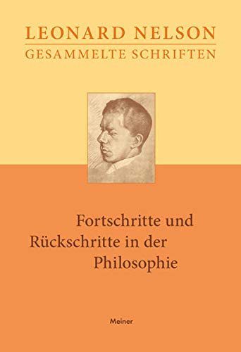 Gesammelte Schriften / Fortschritte und Rückschritte in der Philosophie: Von Hume und Kant bis Hegel und Fries