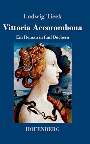 Vittoria Accorombona: Ein Roman in fünf Büchern