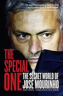 The Special One: The Secret World of Jose Mourinho