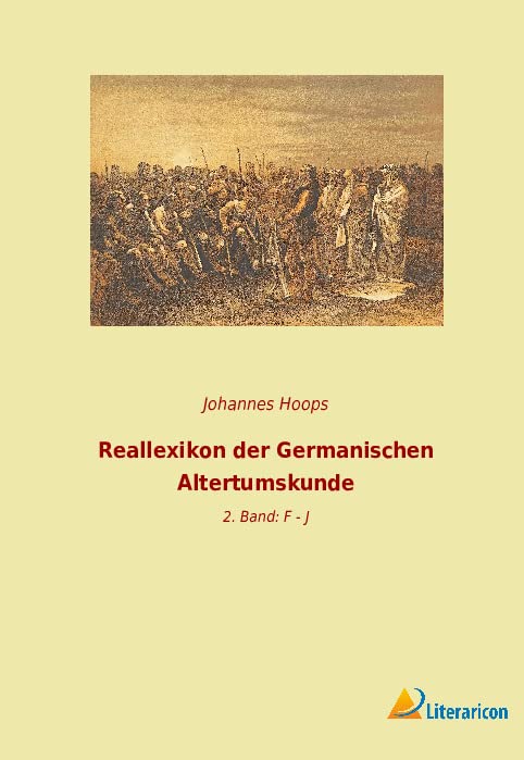 Reallexikon der Germanischen Altertumskunde: 2. Band: F - J