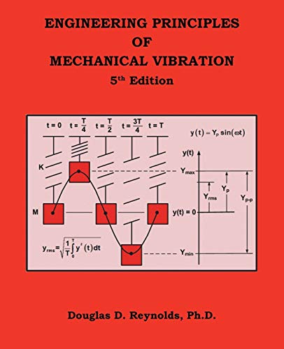 ENGINEERING PRINCIPLES OF MECHANICAL VIBRATION: 5th Edition