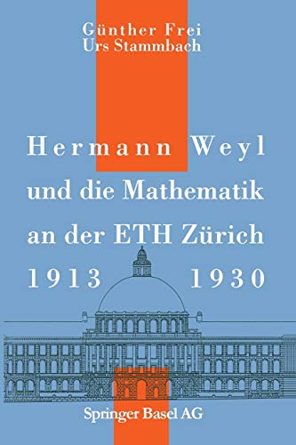 Hermann Weyl und die Mathematik an der Eth Zürich, 19131930