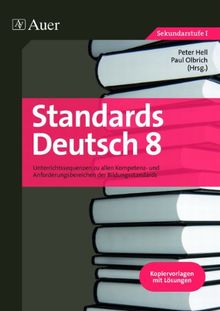 Unterrichtssequenzen Deutsch 8: Integrative Materialien zu allen Kompetenz- und Anforderungsbereichen der Bildungsstandards (8. Klasse): ... Kopiervorlagen mit Lösungen