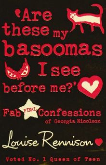 "Are these my basoomas I see before me?": Fab Final Confessions of Georgia Nicolson 10