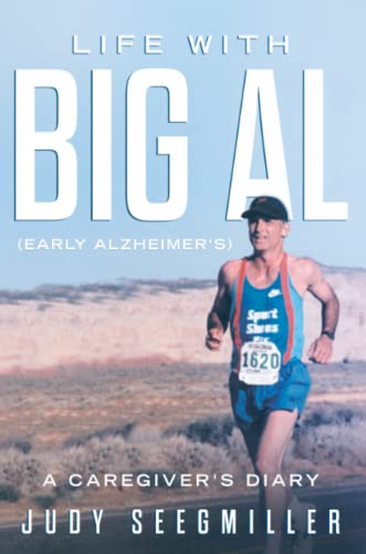 Life With Big Al (Early Alzheimer's) a Caregivers Diary
