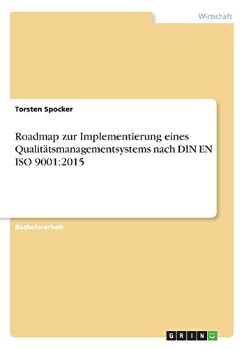 Roadmap zur Implementierung eines Qualitätsmanagementsystems nach DIN EN ISO 9001:2015