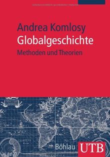 Globalgeschichte: Methoden und Theorien