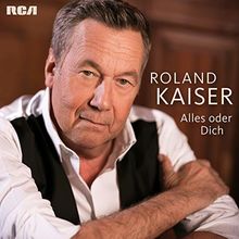 Alles oder Dich von Roland Kaiser | CD | Zustand gut