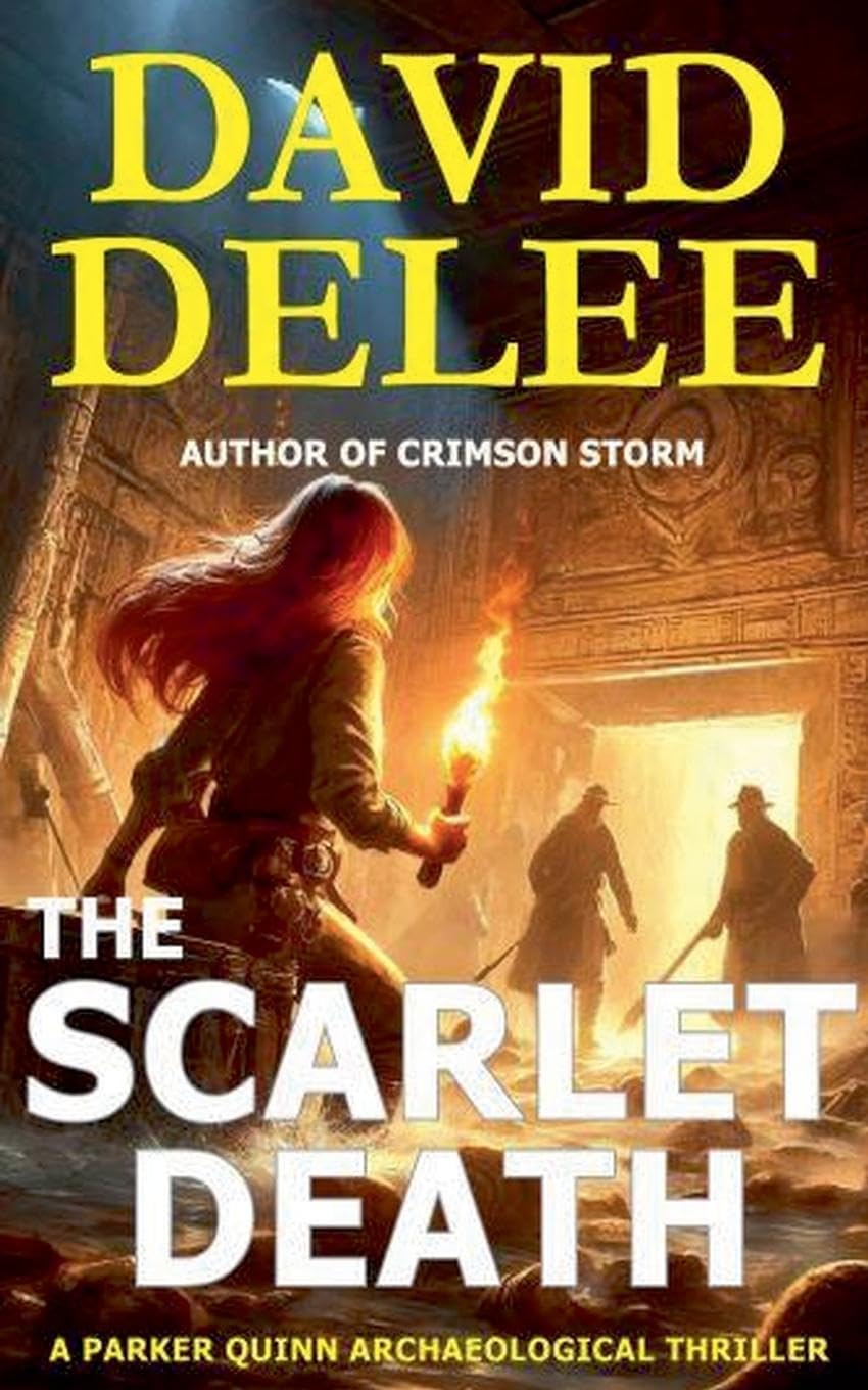 THE SCARLET DEATH (Parker Quinn Archaeological Thrillers, Band 1)