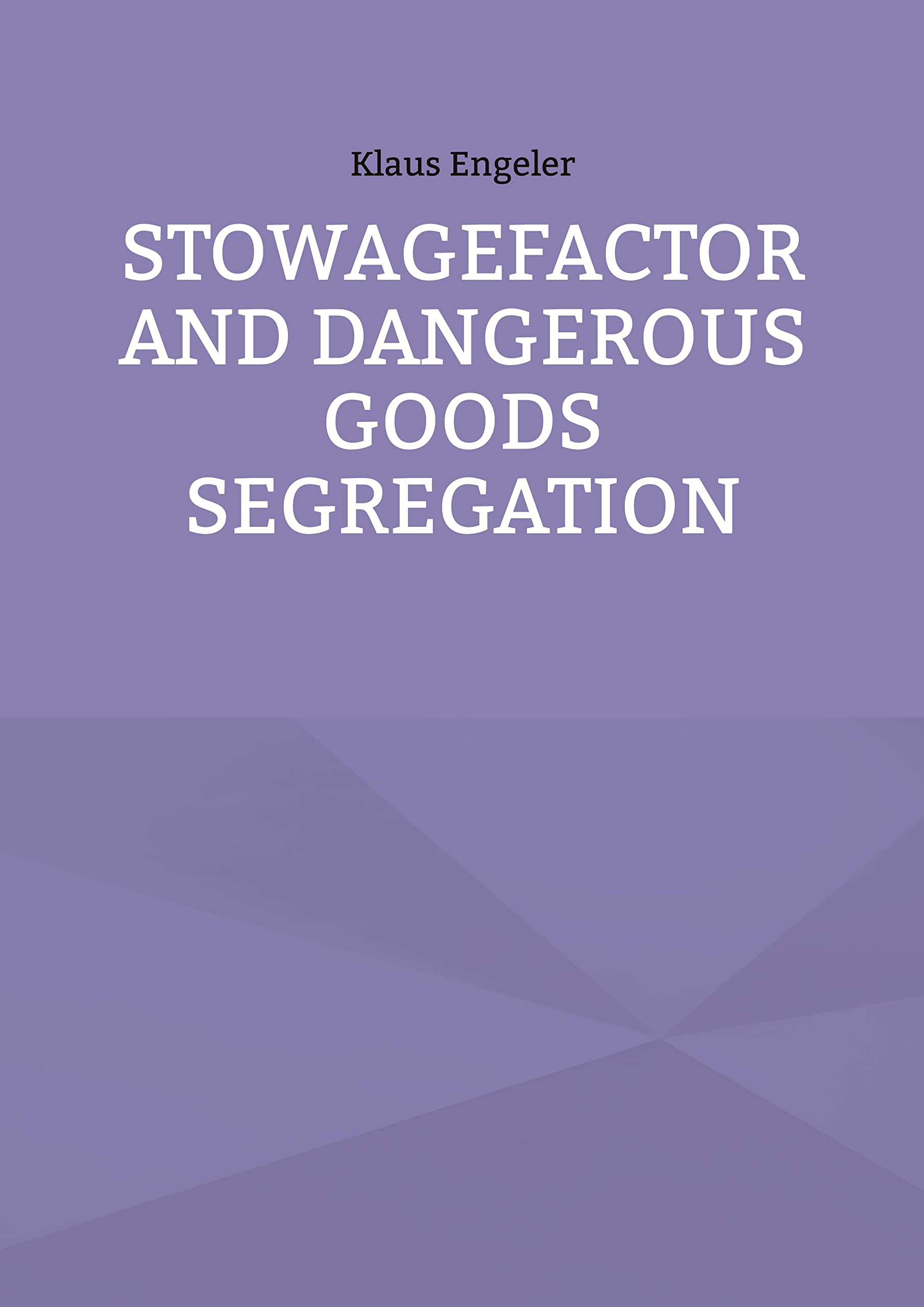 Stowagefactor and Dangerous Goods Segregation