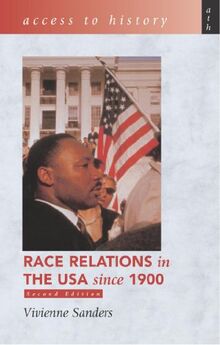 Race Relations in the USA Since 1900 (Access to History) von Sanders, Vivienne | Buch | Zustand sehr gut