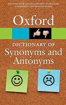 The Oxford Dictionary of Synonyms and Antonyms (Oxford Paperback Reference)