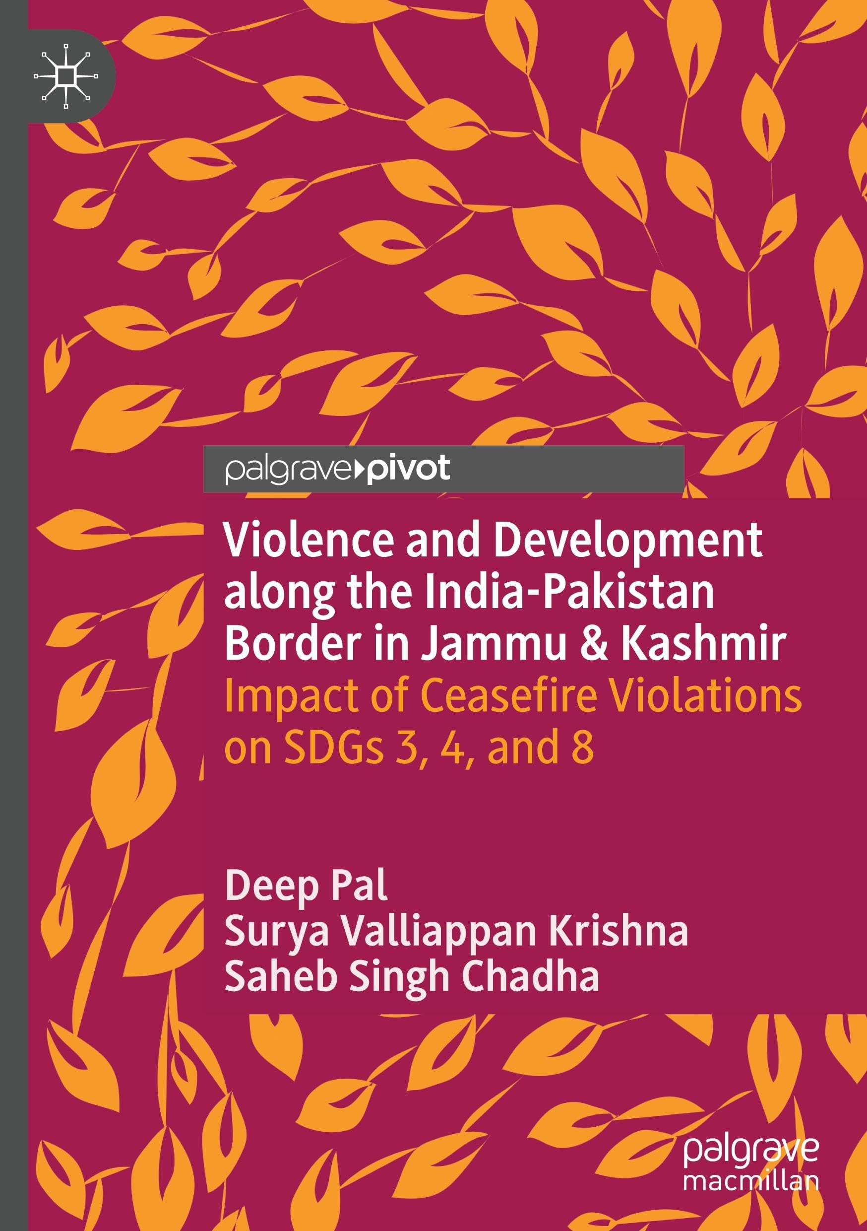 Violence and Development along the India-Pakistan Border in Jammu & Kashmir: Impact of Ceasefire Violations on SDGs 3, 4, and 8