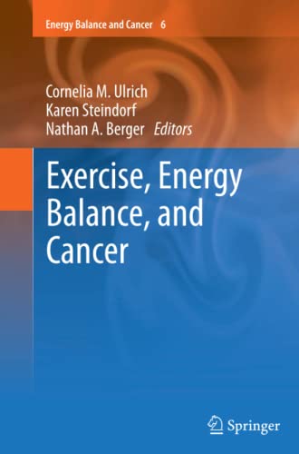 Exercise, Energy Balance, and Cancer