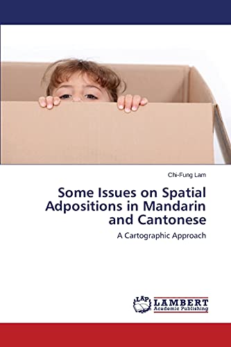 Some Issues on Spatial Adpositions in Mandarin and Cantonese: A Cartographic Approach