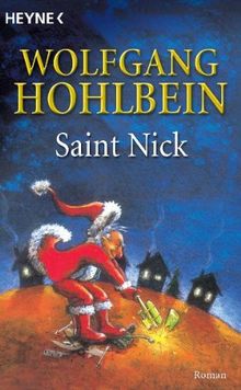 Saint Nick: Roman: Der Tag, an dem der Weihnachtsmann durchdrehte