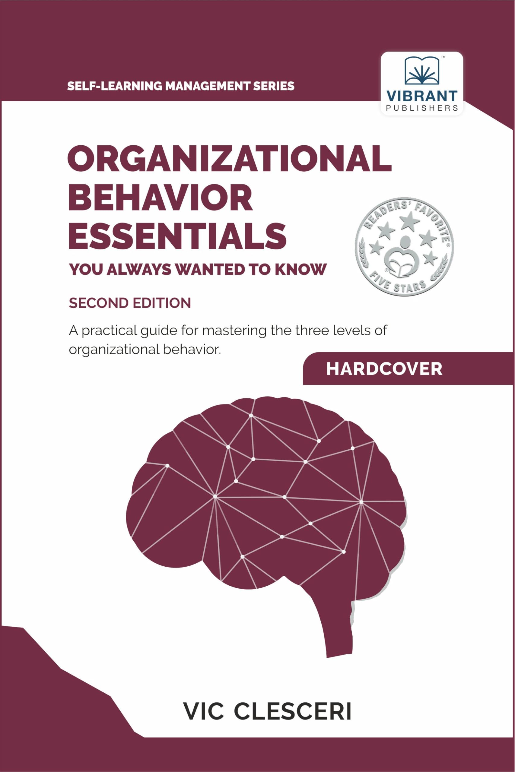 Organizational Behavior Essentials You Always Wanted To Know (Self-Learning Management Series)