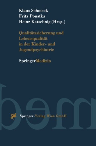 Qualitätssicherung und Lebensqualität in der Kinder-und Jugendpsychiatrie