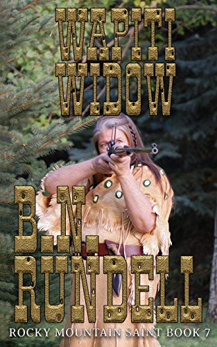 Wapiti Widow (Rocky Mountain Saint, Band 7)